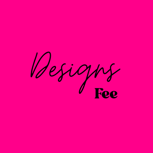 Custom Design Fee