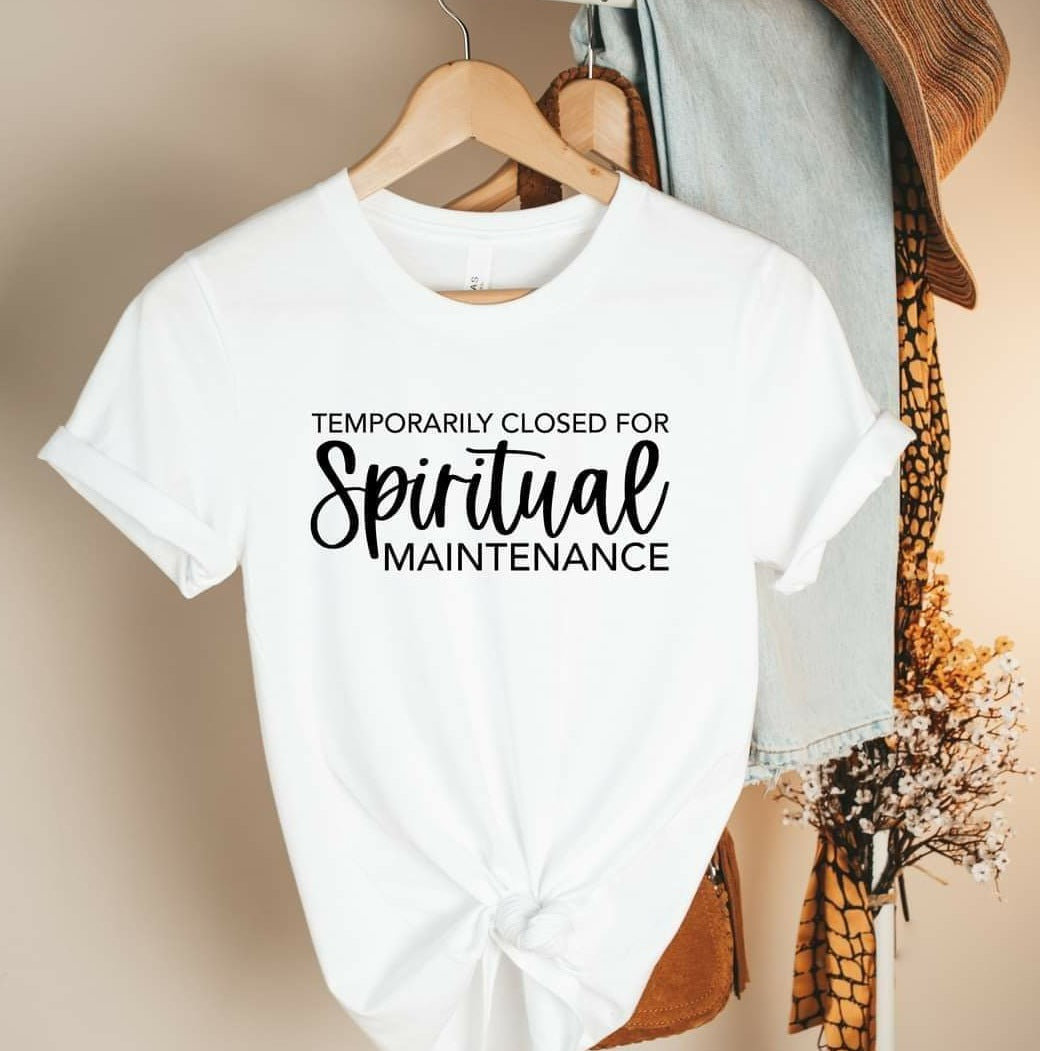 Temporarily Closed For Spiritual Maintenance T-Shirt