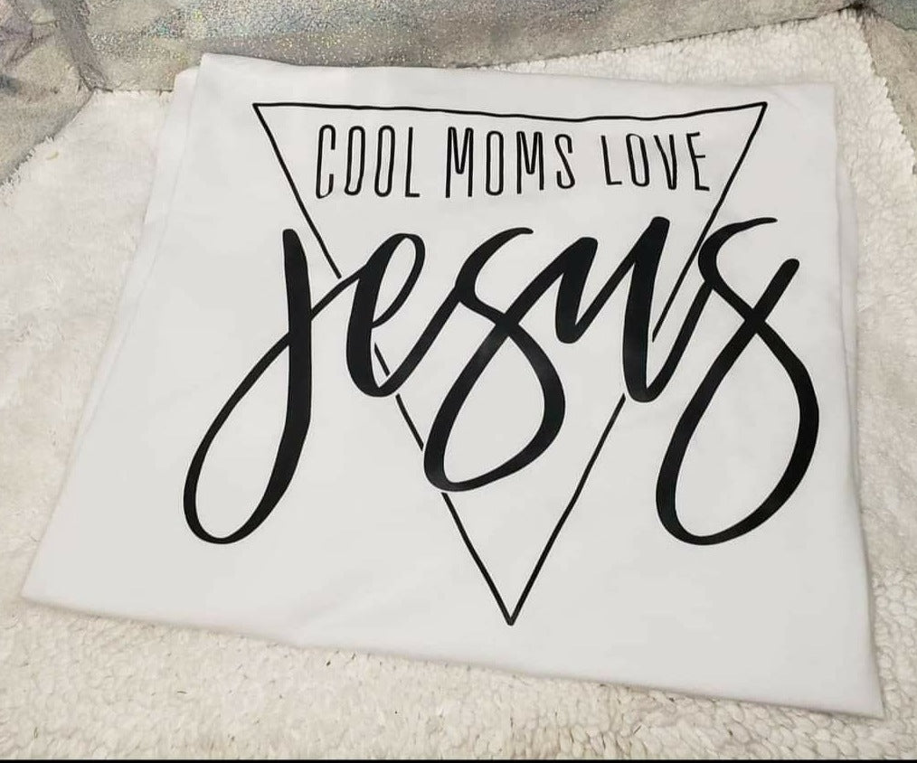 Cool Moms Love Jesus T-Shirt