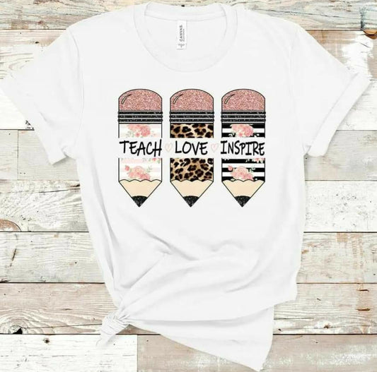 Teach , Love , Inspire  T-Shirt