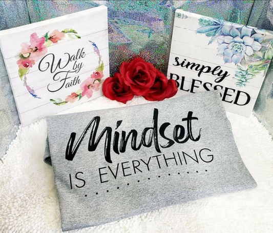 Mindset Is Everything T-Shirt