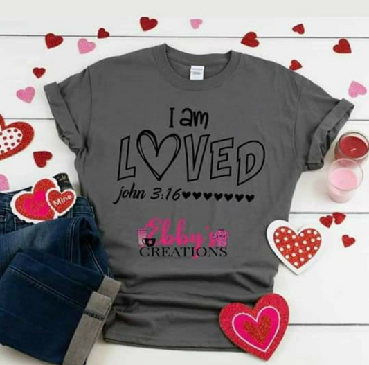 I am Loved (John 3:16) T-Shirt