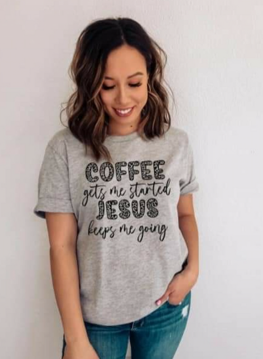 Coffee Get Me Started Jesus T-Shirt