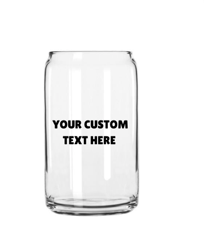 Custom Glass Can