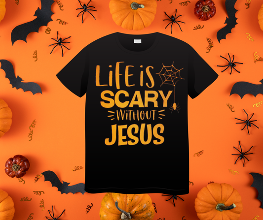 Life Is Scary Without JESUS